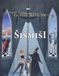 Gustav Meyrink: “ŠIŠMIŠI”