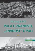 Miodrag Kalčić: “PULA U ZNANOSTI, ‘ZNANOST’ U PULI”
