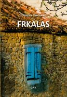 TOMISLAV MILOHANIĆ: F R K A L A S