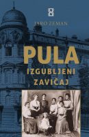 Jaro Zeman: “Pula –  izgubljeni zavičaj”