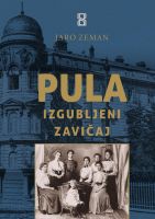 Jaro Zeman: “Pula –  izgubljeni zavičaj”