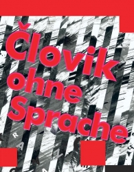 Milorad Stojević: “Človik ohne Sprache”