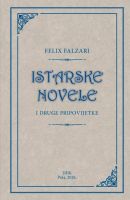 FELIX FALZARI: “Istarske novele i druge pripovijetke”
