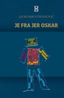 Ljubomir Stefanović: “Je fra jer Oskar”