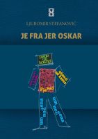 Ljubomir Stefanović: “Je fra jer Oskar”