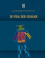 Ljubomir Stefanović: “Je fra jer Oskar”