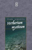 VLADA ACQUAVITA: “HERBARIUM MYSTICUM”