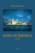 Daniel Načinović: “GOSPA OD ŠKRPJELA”