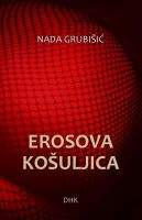 NADA GRUBIŠIĆ: “EROSOVA KOŠULJICA”