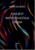 NADA GRUBIŠIĆ: “POVIJEST NEPOSTOJEĆEGA GRADA”