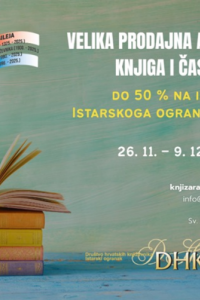 VELIKA BLAGDANSKA PRODAJNA AKCIJA ISTARSKOGA OGRANKA DHK: KNJIGE I ČASOPISI S POPUSTIMA I DO 50% !