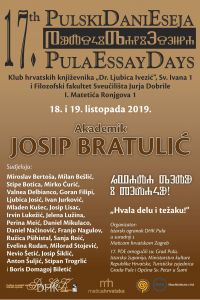 17. PULSKI DANI ESEJA POSVEĆENI AKADEMIKU JOSIPU BRATULIĆU, 18. i 19. listopada 2019.