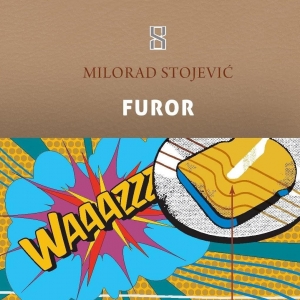 Milorad Stojević: “Furor”